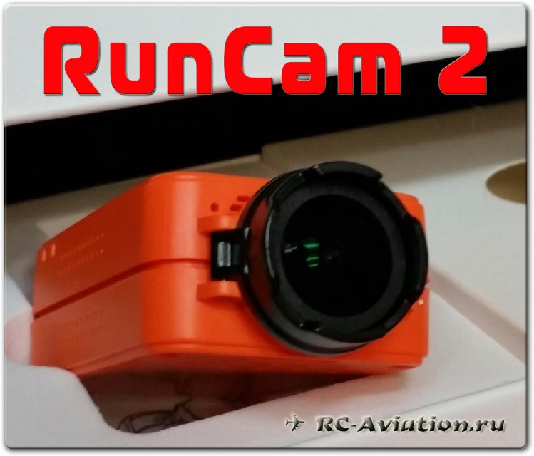 Обзор экшен камеры RunCam 2